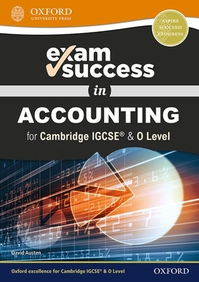 Exam Success in Accounting for Cambridge Igcserg & O Level by Austen, David