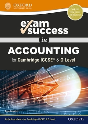 Exam Success in Accounting for Cambridge Igcserg & O Level by Austen, David