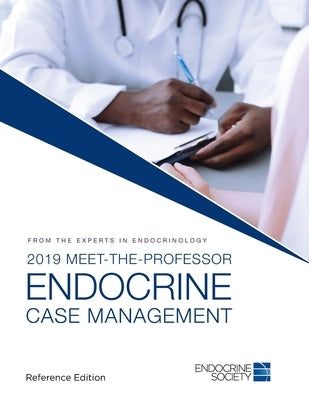 2019 Meet-the-Professor Endocrine Case Management by Sherman, Susan a.