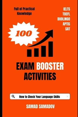 100 Exam Booster Activities by Samadov, Samad