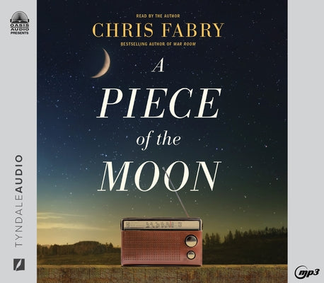 A Piece of the Moon: A Heartwarming Novel about Small Town Life Set in West Virginia in the 1980s by Fabry, Chris