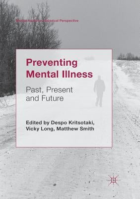 Preventing Mental Illness: Past, Present and Future by Kritsotaki, Despo