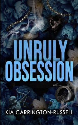 Unruly Obsession by Carrington-Russell, Kia