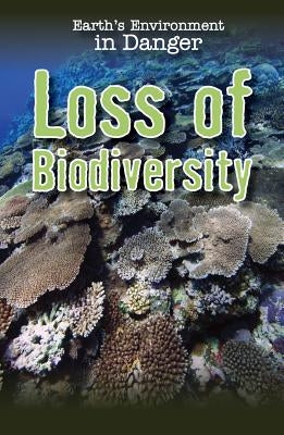 Loss of Biodiversity by Hames, Rachael