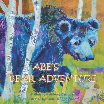 Abe's Bear Adventure by Hendrickson, Linda