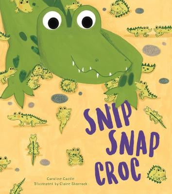 Snip Snap Croc by Castle, Caroline