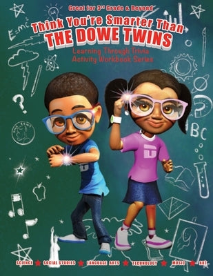 Think You're Smarter Than The Dowe Twins: Learning Through Trivia by Dowe, Princeton