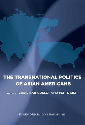 The Transnational Politics of Asian Americans by Collet, Christian