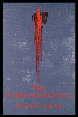 The Communignostica by Coppedge, Christopher
