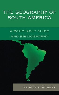Geography: A Scholarly Guide and Bibliography by Rumney, Thomas A.