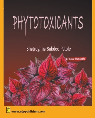Phytotoxicants by Patole, Shatrughna Sukdeo