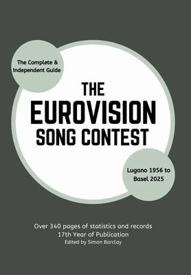 The Complete & Independent Guide to the Eurovision Song Contest 2025 by Barclay, Simon