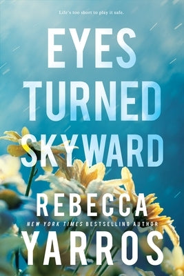 Eyes Turned Skyward by Yarros, Rebecca