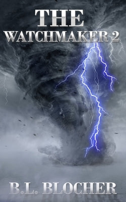 The Watchmaker 2 by Blocher, B. L.