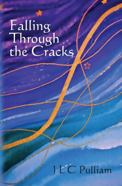 Falling Through the Cracks by Pulliam, Jlc