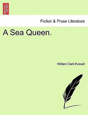 A Sea Queen. Vol. III. by Russell, William Clark