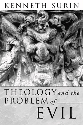 Theology and the Problem of Evil by Surin, Kenneth