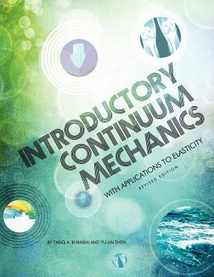 Introductory Continuum Mechanics with Applications to Elasticity (Revised Edition) by Khraishi, Tariq A.