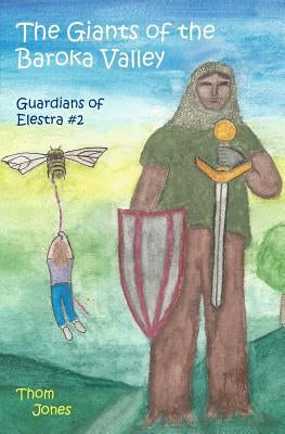 The Giants of the Baroka Valley: The Guardians of Elestra by Jones, Linda