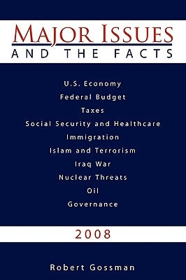 Major Issues and The Facts by Gossman, Robert