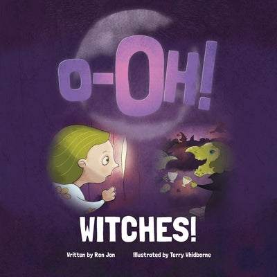 O-Oh WITCHES! by Jon, Ron