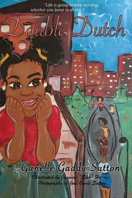Double Dutch by Sutton, Ganelle Gaddy