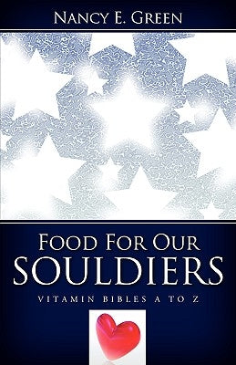 Food For Our Souldiers by Green, Nancy E.