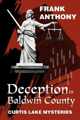 Deception in Baldwin County: Curtis Lake Mysteries by Anthony, Frank