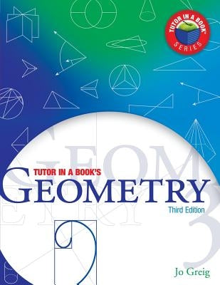 Tutor In a Book's Geometry by Shilleto Ph. D., James R.