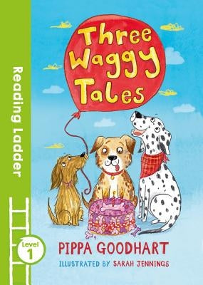 Three Waggy Tales by Goodhart, Pippa