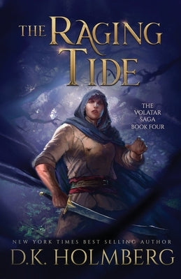 The Raging Tide by Holmberg, D. K.