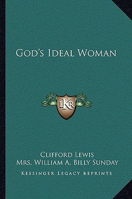 God's Ideal Woman by Lewis, Clifford