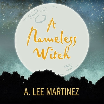 A Nameless Witch by Martinez, A. Lee