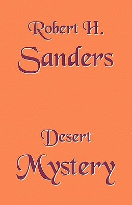 Desert Mystery by Sanders, Robert H.