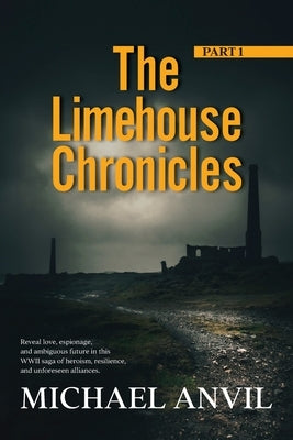 The Limehouse Chronicles: Part 1 by Anvil, Michael