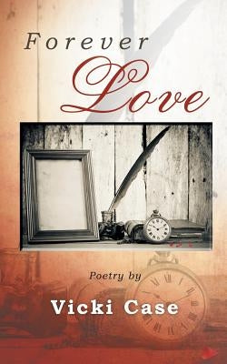 Forever Love by Case, Vicki