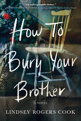 How to Bury Your Brother by Cook, Lindsey Rogers
