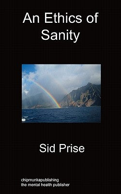 An Ethics of Sanity by Prise, Sid
