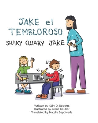 Jake el Tembloroso (Shaky Quaky Jake): Spanish and English Edition by Roberts, Kelly D.