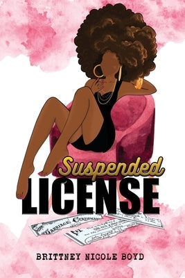 Suspended License by Boyd, Brittney Nicole