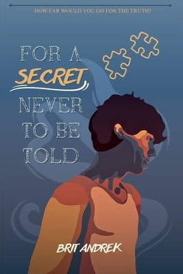 For a secret never to be told by Andrek, Brit