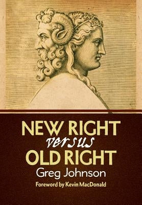 New Right vs. Old Right by Johnson, Greg