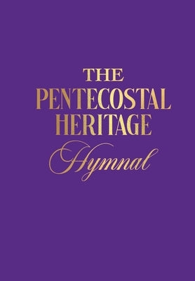 The Penteocostal Heritage Hymnal by Showell, Cornelius