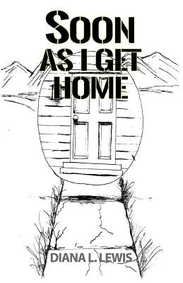 "Soon As I Get Home" by Lewis, Diana L.