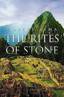 The Rites of Stone by Lima, Robert