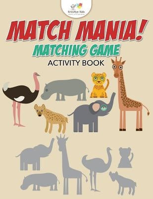 Match Mania! Matching Game Activity Book by Kreative Kids
