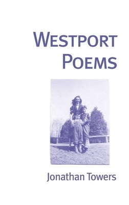 Westport Poems by Towers, Jonathan