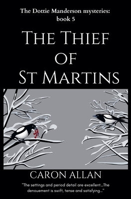 The Thief of St Martins: Dottie Manderson mysteries: Book 5: a romantic traditional cozy mystery by Allan, Caron