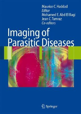 Imaging of Parasitic Diseases by Abd El Bagi, Mohamed E.