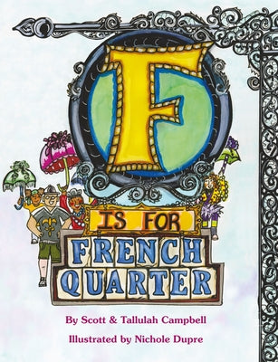 F Is for French Quarter by Campbell, Scott